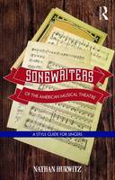 Nathan Hurwitz - Songwriters of the American Musical Theatre: A Style Guide for Singers - 9781138914421 - V9781138914421