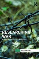 Annickt.r. Wibben - Researching War: Feminist Methods, Ethics and Politics - 9781138919976 - V9781138919976