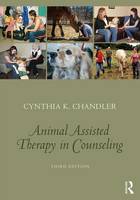 Cynthia K. Chandler - Animal-Assisted Therapy in Counseling - 9781138935914 - V9781138935914