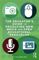 Tim D. Green - The Educator´s Guide to Producing New Media and Open Educational Resources - 9781138939585 - V9781138939585