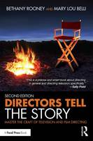 Bethany Rooney - Directors Tell the Story: Master the Craft of Television and Film Directing - 9781138948471 - V9781138948471