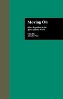 John W. . Ed(S): Pulis - Moving On: Black Loyalists in the Afro-Atlantic World (Crosscurrents in African American History) - 9781138976535 - V9781138976535