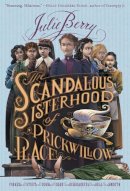 Julie Berry - The Scandalous Sisterhood of Prickwillow Place - 9781250073396 - V9781250073396