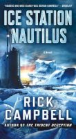Rick Campbell - Ice Station Nautilus: A Novel - 9781250117663 - V9781250117663