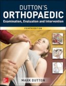 Mark Dutton - Dutton's Orthopaedic: Examination, Evaluation and Intervention, Fourth Edition - 9781259583100 - V9781259583100