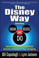 Bill Capodagli - The Disney Way:Harnessing the Management Secrets of Disney in Your Company, Third Edition - 9781259583872 - V9781259583872