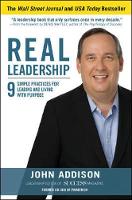 John Addison - Real Leadership: 9 Simple Practices for Leading and Living with Purpose - 9781259584442 - V9781259584442