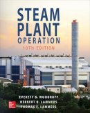 Woodruff, Everett B.; Lammers, Herbert B.; Lammers, Thomas F. - Steam Plant Operation - 9781259641336 - V9781259641336