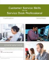 Donna Knapp - A Guide to Customer Service Skills for the Service Desk Professional - 9781285063584 - V9781285063584