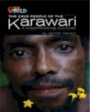 John Porell - Our World Readers: The Cave People of the Karawari, A Disappearing Culture: British English - 9781285191447 - V9781285191447