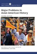 Lon Kurashige - Major Problems in Asian American History: Documents and Essays (Major Problems in American History) - 9781285433431 - V9781285433431