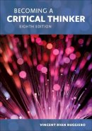 Vincent Ryan Ruggiero - Becoming a Critical Thinker - 9781285438597 - V9781285438597