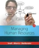 Scott Snell - Managing Human Resources - 9781285866390 - V9781285866390