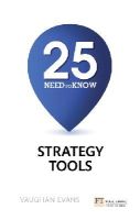 Vaughan Evans - 25 Need-To-Know Strategy Tools: 25 Need-To-Know Strategy Tools - 9781292016436 - V9781292016436
