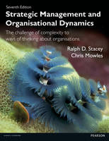 Ralph D. Stacey - Strategic Management and Organisational Dynamics - 9781292078748 - V9781292078748