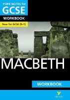 William Shakespeare - Macbeth: York Notes for GCSE Workbook the ideal way to catch up, test your knowledge and feel ready for and 2023 and 2024 exams and assessments - 9781292100814 - V9781292100814