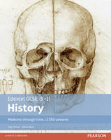 Hilary Stark - Edexcel GCSE (9-1) History Medicine through time, c1250-present Student Book - 9781292127378 - V9781292127378