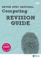Fishpool, Mark, Gate, Christine, Farrell, Steve, McGill, Mr Richard - Revise BTEC National Computing Revision Guide: (with free online edition) (REVISE BTEC Nationals in Computing) - 9781292150208 - V9781292150208