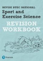Tracy Richardson, Laura Fisher, Danielle Toward, Katie Jones, Louise Sutton - Revise BTEC National Sport and Exercise Science Revision Workbook (REVISE BTEC Nationals in Sport and Exercise Science) - 9781292150437 - V9781292150437