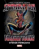 Stefan Petrucha - Spider-Man: Forever Young - 9781302902773 - 9781302902773