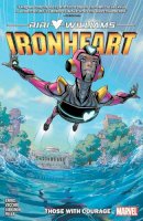 Eve Ewing - Ironheart Vol. 1: Those With Courage (Ironheart, 1) - 9781302915087 - 9781302915087