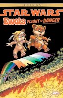 David Manak - Star Wars: Ewoks - Flight to Danger - 9781302915575 - 9781302915575