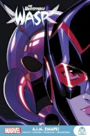 Jeremy Whitley - The Unstoppable Wasp: A.I.M. Escape - 9781302923846 - 9781302923846