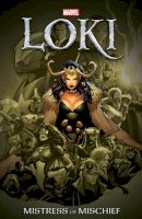 Peter Milligan J.Michael Straczynski - Loki: Mistress of Mischief - 9781302932800 - 9781302932800