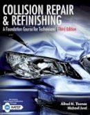 Alfred Thomas - Collision Repair and Refinishing: A Foundation Course for Technicians - 9781305949942 - V9781305949942