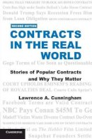 Lawrence A. Cunningham - Contracts in the Real World: Stories of Popular Contracts and Why They Matter - 9781316506585 - V9781316506585