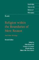 Immanuel Kant - Cambridge Texts in the History of Philosophy: Kant: Religion within the Boundaries of Mere Reason: And Other Writings - 9781316604021 - V9781316604021