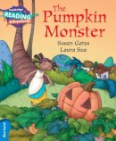 Susan Gates - Cambridge Reading Adventures The Pumpkin Monster Blue Band - 9781316605769 - V9781316605769