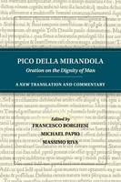 Pico Della Mirandola - Pico della Mirandola: Oration on the Dignity of Man: A New Translation and Commentary - 9781316606605 - V9781316606605