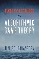 Tim Roughgarden - Twenty Lectures on Algorithmic Game Theory - 9781316624791 - V9781316624791