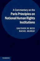 Gauthier de Beco - A Commentary on the Paris Principles on National Human Rights Institutions - 9781316633496 - V9781316633496