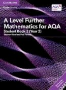 Stephen Ward - AS/A Level Further Mathematics AQA: A Level Further Mathematics for AQA Student Book 2 (Year 2) with Cambridge Elevate Edition (2 Years) - 9781316644317 - V9781316644317