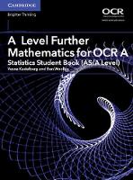 Vesna Kadelburg - AS/A Level Further Mathematics OCR: A Level Further Mathematics for OCR A Statistics Student Book (AS/A Level) - 9781316644409 - V9781316644409