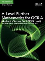 Jess Barker - AS/A Level Further Mathematics OCR: A Level Further Mathematics for OCR A Mechanics Student Book (AS/A Level) - 9781316644416 - V9781316644416