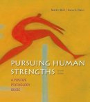 Dana S. Dunn - Pursuing Human Strengths: A Positive Psychology Guide - 9781319004484 - V9781319004484