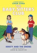 Ann M. Martin Chan Chau - Kristy and the Snobs: A Graphic Novel (the Baby-Sitters Club #10) - 9781338304619 - 9781338304619