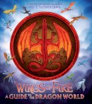 Tui T Sutherland - Wings Of Fire A Guide To/dragon World - 9781338634822 - 9781338634822