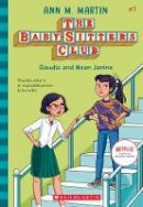 Ann M. Martin - Claudia and Mean Janine (the Baby-Sitters Club #7): Volume 7 - 9781338642278 - 9781338642278