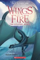 Tui T Sutherland - Moon Rising (Wings of Fire Graphic Novel #6) - 9781338730890 - 9781338730890
