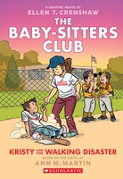 Ann Martin And Ellen Crenshaw - Babysitters Club Graphic Novel 16: BSCG #16: Kristy and the Walking Disaster - 9781338835557 - 9781338835557