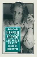 B.C. Parekh - Hannah Arendt and the Search for a New Political Philosophy - 9781349057498 - V9781349057498