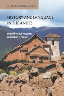P. Heggarty - History and Language in the Andes - 9781349286256 - V9781349286256