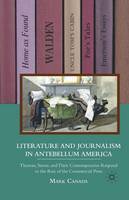 M. Canada - Literature and Journalism in Antebellum America: Thoreau, Stowe, and Their Contemporaries Respond to the Rise of the Commercial Press - 9781349293537 - V9781349293537