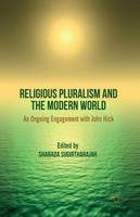 S. Sugirtharajah - Religious Pluralism and the Modern World: An Ongoing Engagement with John Hick - 9781349333868 - V9781349333868