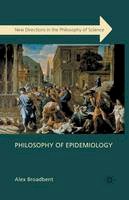A. Broadbent - Philosophy of Epidemiology - 9781349346851 - V9781349346851