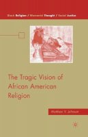 M. Johnson - The Tragic Vision of African American Religion - 9781349381630 - V9781349381630